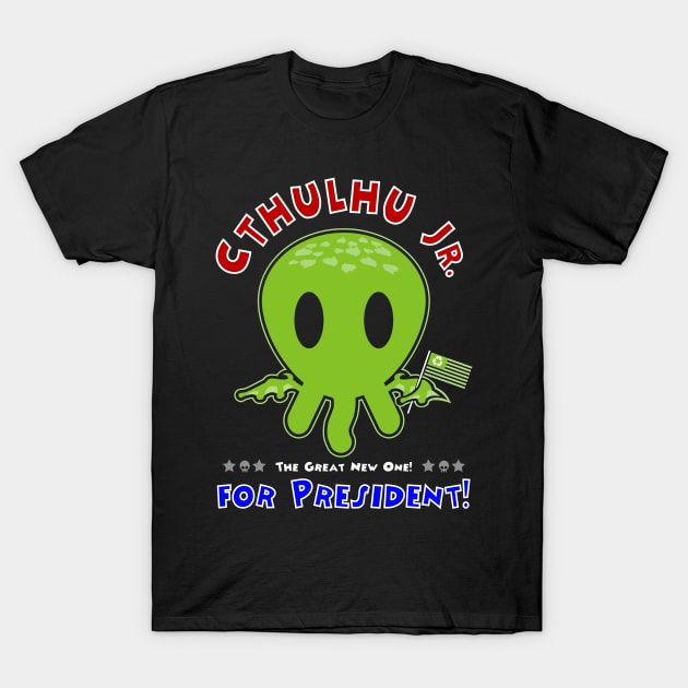 Cthulhu Jr for President T-Shirt by sadicus